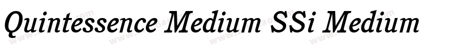 Quintessence Medium SSi Medium字体转换
